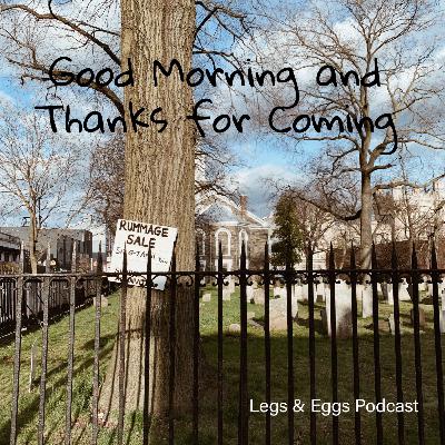 Good Morning and Thanks for Coming Good Morning and Thanks for Coming