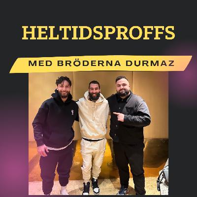 Specialavsnitt: Elias & Jimmy Durmaz Blod är tjockare än vatten