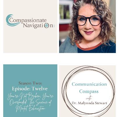 EP 12: You're Not Broken, You're Overloaded: The Science of Mental Exhaustion