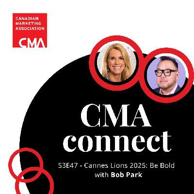 EP47 - Cannes Lions 2025: Be Bold with Bob Park