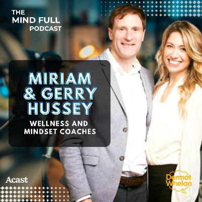 What’s The Secret to Balance When Life Feels Chaotic? With Miriam & Gerry Hussey