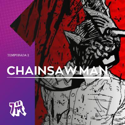 ¿Por qué deberías leer Chainsaw Man? (Sin spoilers)