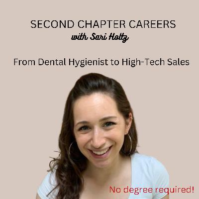 From Dental Hygienist to High-Tech Sales | Miri Hess | Second Chapter Careers