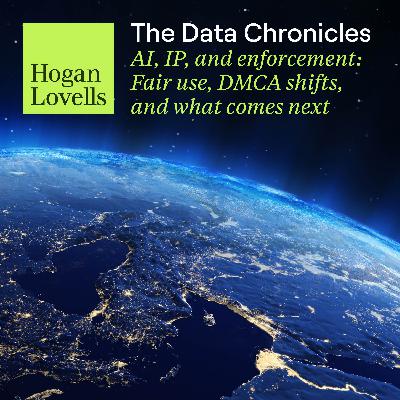 AI, IP, and enforcement – Fair use, DMCA shifts, and what comes next AI, IP, and enforcement – Fair use, DMCA shifts, and what comes next