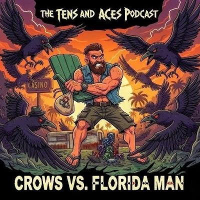 Episode: 123 Crows Vs. Florida Man