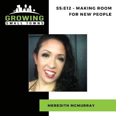 S5:E12 - Making Room for New People with Meredith McMurray