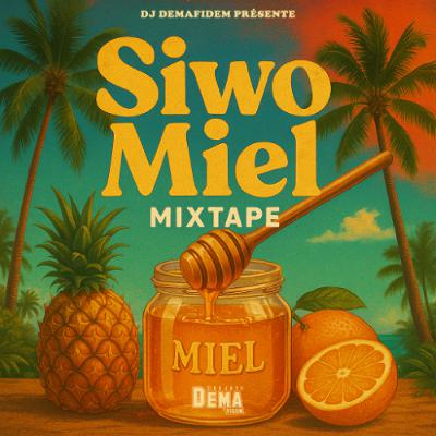 Siwo Miel Mixtape - Dj Demafidem Siwo Miel Mixtape - Dj Demafidem