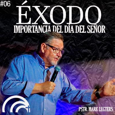 Éxodo: Importancia del día del Señor | Pastor Mark Legters | Iglesia Casa Del Padre Mérida Éxodo: Importancia del día del Señor | Pastor Mark Legters | Iglesia Casa Del Padre Mérida