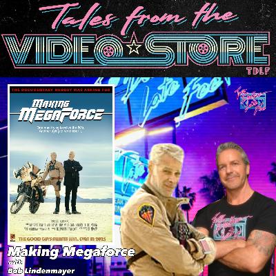 Tales From The Video Store: "Making Megaforce" w Bob Lindenmayer