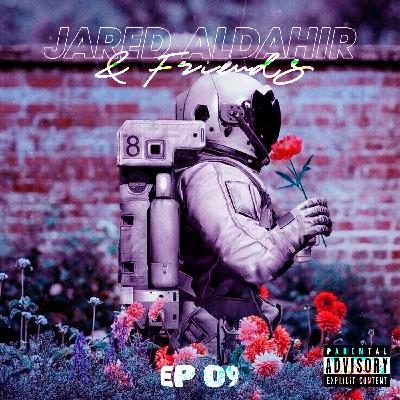Jared Aldahir & Friends / EP 9 (Roger Garcia)