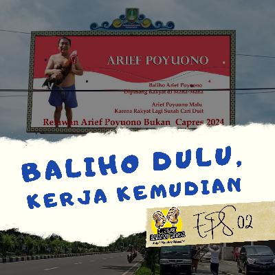 EPS 02 - Baliho Dulu, Kerja Kemudian