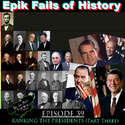 E39 - Ranking the Presidents - Part Three: 1963-1989 (LBJ to Reagan) E39 - Ranking the Presidents - Part Three: 1963-1989 (LBJ to Reagan)