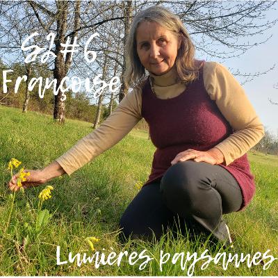 S2 #6 Françoise Raso, à l’écoute du Vivant