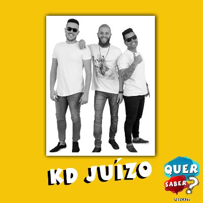 KD JUÍZO - Quer Saber Podcast #026