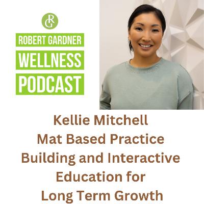 Kellie Mitchell Mat Based Practice Building and Interactive Education for Long Term Growth