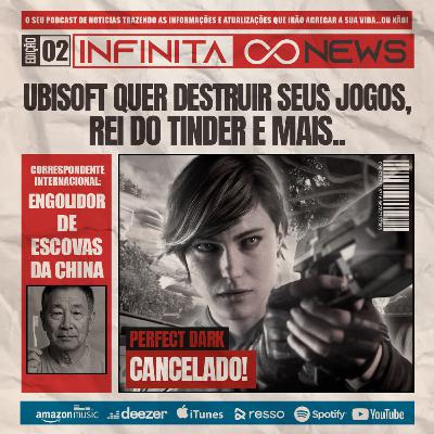 Infinita News 02: Rei do Tinder Flopado, Ubi Soft Quer Destruir Seus Jogos e Homem Faz Cirurgia Para Remover Escova e Mais. Infinita News 02: Rei do Tinder Flopado, Ubi Soft Quer Destruir Seus Jogos e Homem Faz Cirurgia Para Remover Escova e Mais.