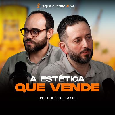 124 - A estética que vende 124 - A estética que vende