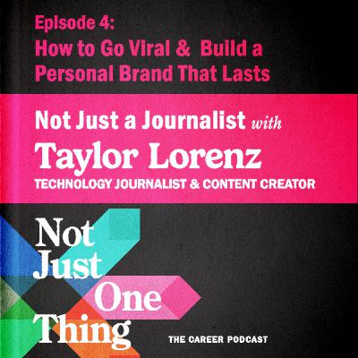 Taylor Lorenz: How to Go Viral, Survive the Internet, and Build a Personal Brand That Lasts Taylor Lorenz: How to Go Viral, Survive the Internet, and Build a Personal Brand That Lasts