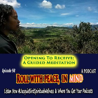 Opening to Receive: A Guided Meditation