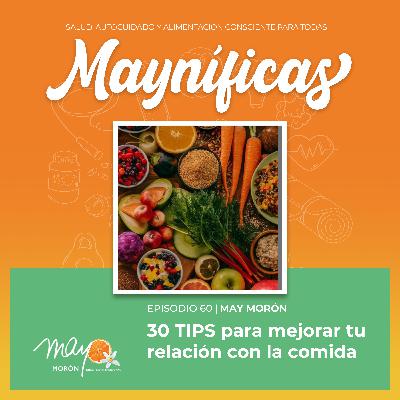 30 Tips para Transformar tu relación con la comida | Episodio 60 30 Tips para Transformar tu relación con la comida | Episodio 60