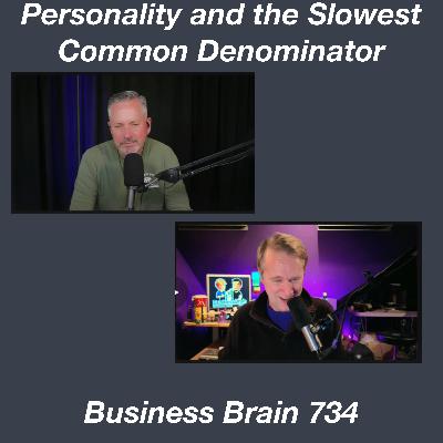 Personality and the Slowest Common Denominator