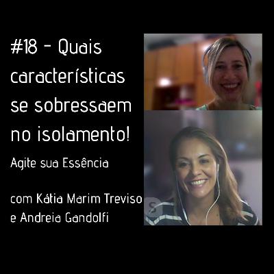 Episódio 18 - Características da nossa personalidade que são reforçadas pelo isolamento.