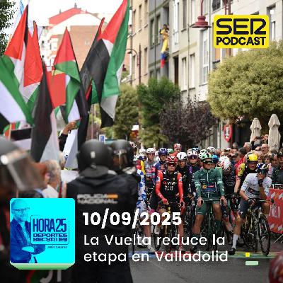 Hora 25 Deportes | La Vuelta reduce la etapa en Valladolid