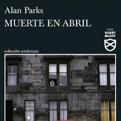 Muerte en abril - Alan Parks