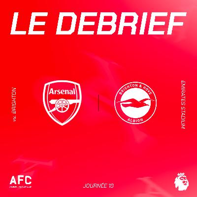 Le débrief : Arsenal vs Brighton