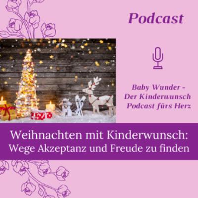 Weihnachten mit Kinderwunsch: Wege Akzeptanz und Freude zu finden