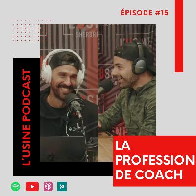 Épisode 15 - Le vrai métier d'entraîneur / kinésiologue