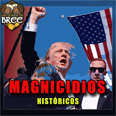 UPEB 4x10: El Intento de Asesinato de Trump y otros Magnicidios UPEB 4x10: El Intento de Asesinato de Trump y otros Magnicidios