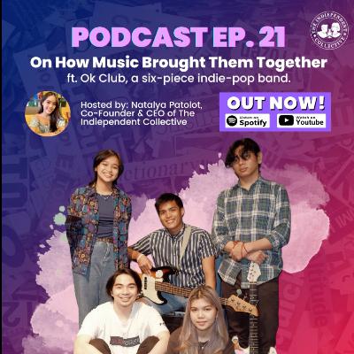 EP #21: OK Club On How Music Brought Them Together EP #21: OK Club On How Music Brought Them Together