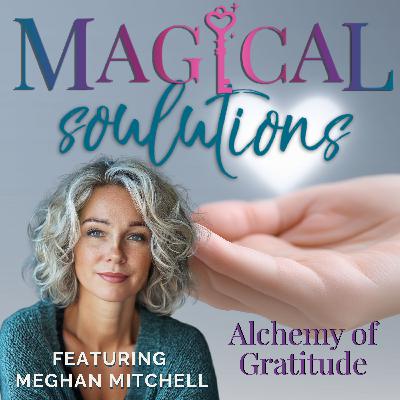 The Alchemy of Gratitude: How to Unlock Abundance The Alchemy of Gratitude: How to Unlock Abundance