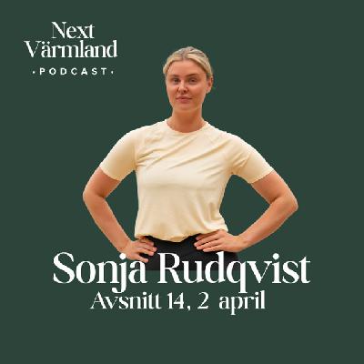 Next Värmland_avsnitt 14, 2 april_Sonja Rudqvist Next Värmland_avsnitt 14, 2 april_Sonja Rudqvist
