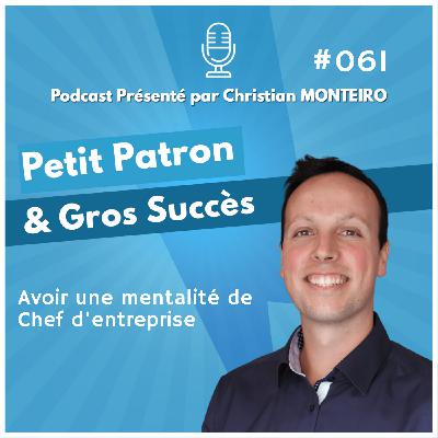 Te construire une mentalité de Chef d'entreprise | E061 PPGS Te construire une mentalité de Chef d'entreprise | E061 PPGS