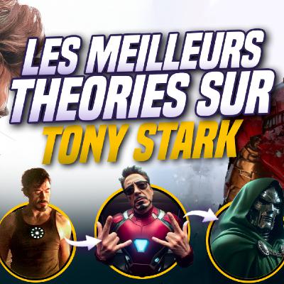 22 Théories Folles Sur Tony Stark