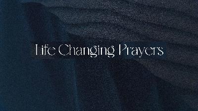 Life Changing Prayers