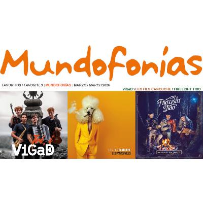 Mundofonías 2026#19: Favoritos de marzo + Joyas de la India / March favorites + Indian gems