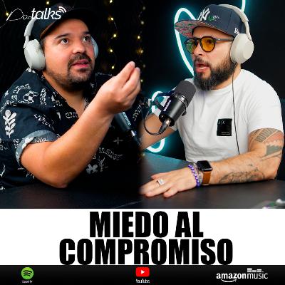 Ep 09 - El divorcio y la falta de COMPROMISO