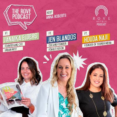 The Rove Podcast ft. Female Fusion (Jen Blandos, Houda Naji and Janaika Elders)
