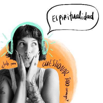 EP 8: Hablemos de ESPIRITUALIDAD EP 8: Hablemos de ESPIRITUALIDAD