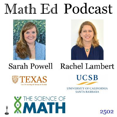 Episode 2502: Discussing the Science of Math - Sarah Powell and Rachel Lambert