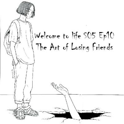 The Art of Losing Friends