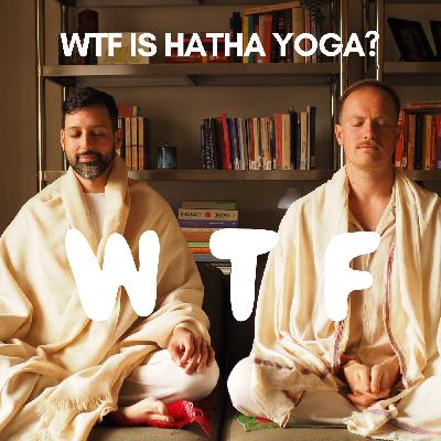 WTF is Hatha Yoga