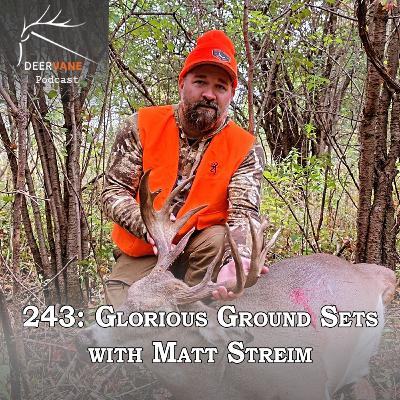 243: Glorious Ground Sets - Matt Streim 243: Glorious Ground Sets - Matt Streim