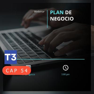 t3 cap 54. Plan de negocios #puisss