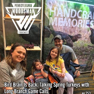 Bird Brain Is Back: Talking Spring Turkeys with Long Branch Game Calls