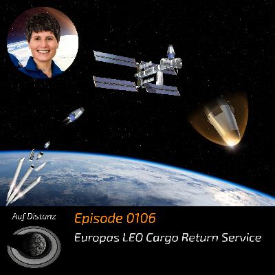 Auf Distanz 0106: Europas LEO Cargo Return Service