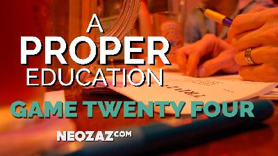 A Proper Education – Game 24